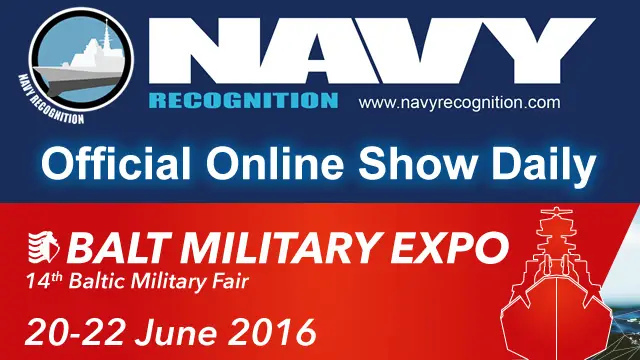 The 14th BALT-MILITARY-EXPO (BME) Baltic Military Fair will be held June 20-22, 2016 at the AMBEREXPO Exhibition & Convention Centre, Gdansk. and now is the time to make sure your pre-show coverage is in place. Navy Recognition is the Official Online Show Daily for this year's show, providing another way for exhibitors to get information out to a global audience before, during, and after the 2016 Exposition.
