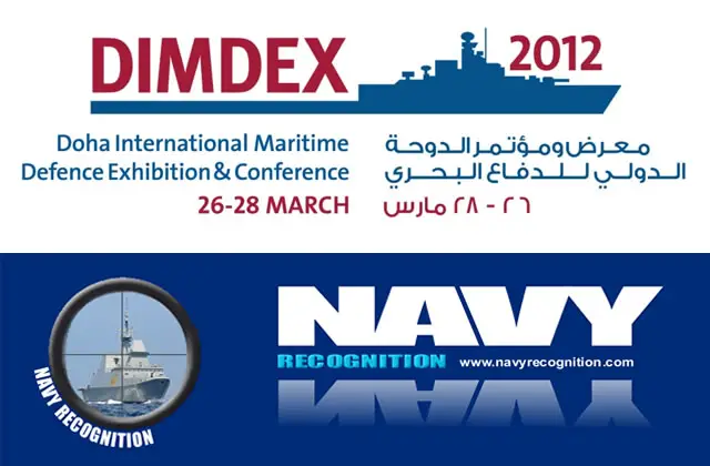 The third Doha International Maritime Defence Exhibition and Conference (DIMDEX 2012) has announced the selection of Navy Recognition as Official Online Daily News Provider and Media Partner. DIMDEX 2012 will be staged in the new Qatar National Convention Centre (QNCC) in March 26 - 28.